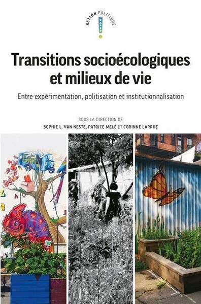 Transitions socioécologiques et milieux de vie : Entre expérimentation, politisation et institutionnalisation