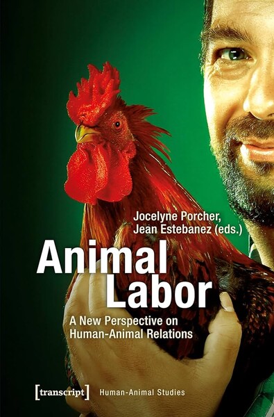  Animal Labor: A New Perspective on Human-Animal Relations