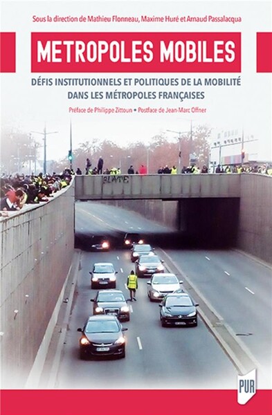  Métropoles mobiles. Défis institutionnels et politiques de la mobilité dans les métropoles françaises