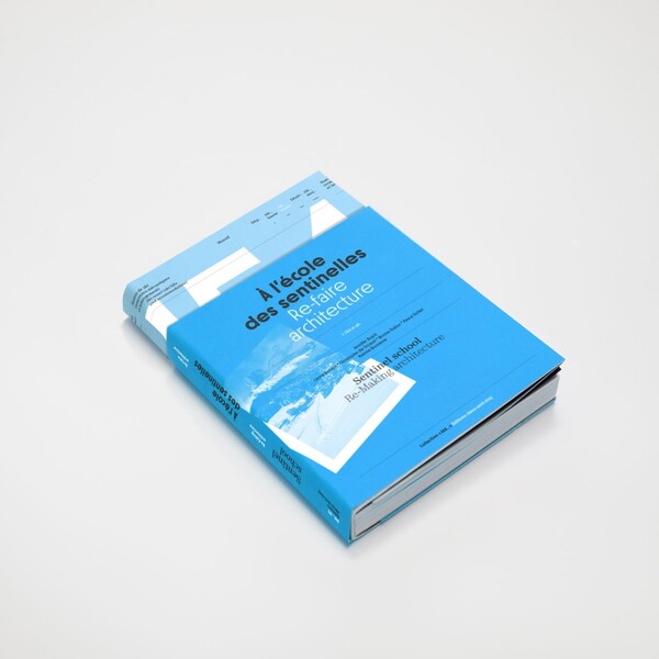 À l’école des sentinelles. Re-faire architecture