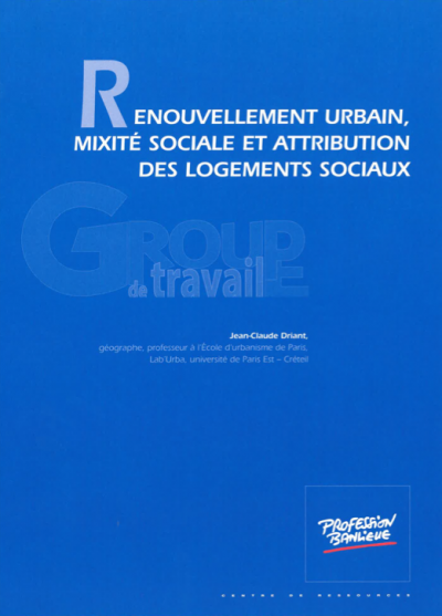  Renouvellement urbain, mixité sociale et attribution des logements sociaux