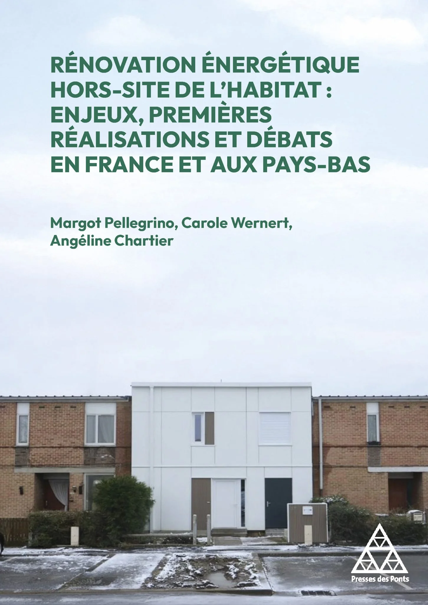 La rénovation énergétique hors-site de l’habitat. Enjeux, premières réalisations et débats en France et aux Pays-Bas